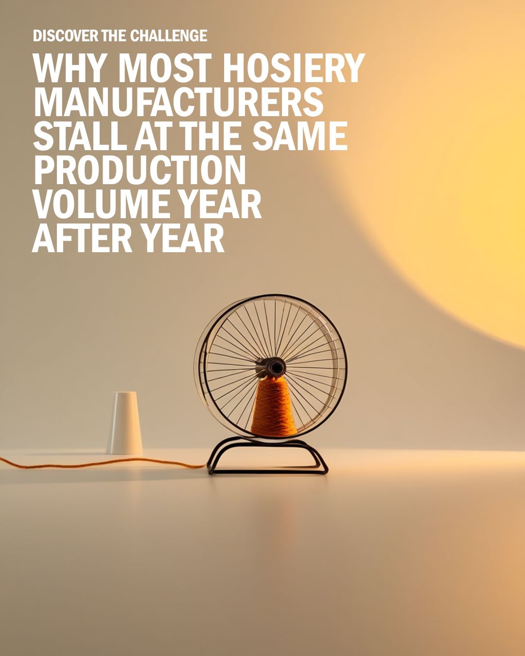 Why most hosiery manufacturers stall at the same production volume year after year